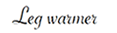 Leg warmer